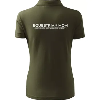Equestrian mom - Polokošile dámská Pique Polo - S ( Military )