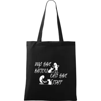 Nákupní taška Dogs have masters, cats have staff - Taška bavlněná - 42 x 38 cm ( Černá )