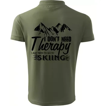 Pánská košile I dont need therapy - Skiing - Polokošile pánská Pique Polo 203 - 4XL ( Khaki )