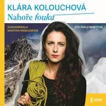 Nahoře fouká - Klára Kolouchová (čte…