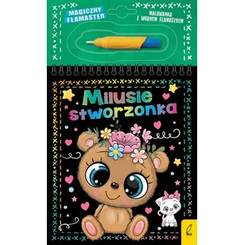 První čtění Milusie stworzonka. Magiczny flamaster - PATRYCJA WOJTKOWIAK-SKÓRA