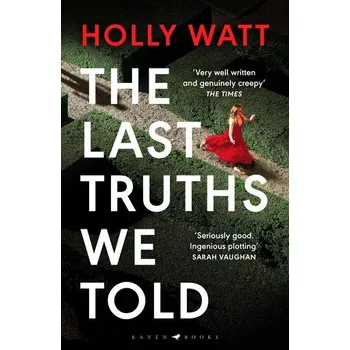 The Last Truths We Told - Watt, Holly [EN] (2025, Brožovaná, Bloomsbury UK)