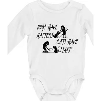 Dogs have masters, cats have staff - Body kojenecké s dlouhým rukávem - Dlouhý r. do 3 měs ( Bílá )