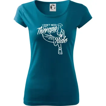 Dámské oblečení I don't Therapy Ride - jezdkyně - Dámské triko Pure - L ( Petrolejová )