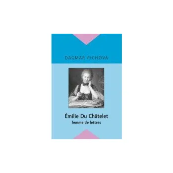 Émilie Du Châtelet - Dagmar Pichova