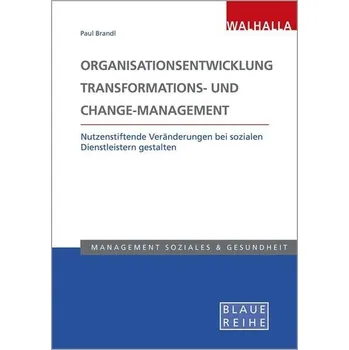 Organisationsentwicklung, Transformations- und Change-Management - Brandl, Paul