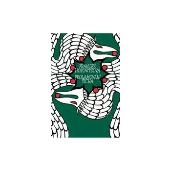 Poezie Prolamování ticha - Frances Horovitzová