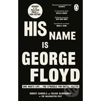 Beletrie pro dospělé His Name Is George Floyd - Robert Samuels, Toluse Olorunnipa Transworld