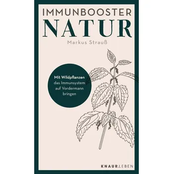 Immunbooster Natur - Strauß, Markus [DE] (2021, Brožovaná, Knaur MensSana TB)