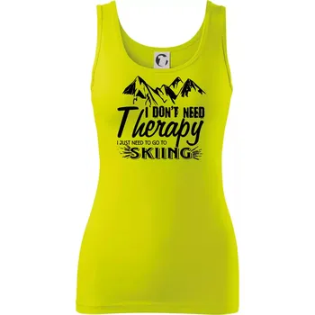Dámské tričko I dont need therapy - Skiing - Dámské tílko - 2XL ( Limetková )