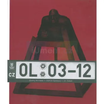 Umění Ondřej Michálek. Oldřich Šembera. Jiří Žlebek - Ivo Binder