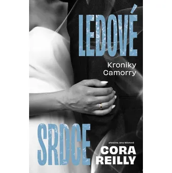 Ledové srdce: Kroniky Camorry - Cora Reilly (2025, brožovaná)