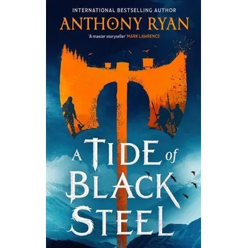 Cizojazyčná kniha A Tide of Black Steel - Anthony Ryan