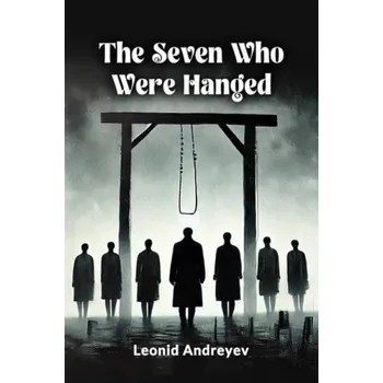 Cizojazyčná kniha Seven Who Were Hanged (Edition2024) - Andreyev, Leonid