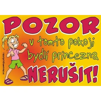 Žertovný předmět Certifikát Pozor v tomto pokoji bydlí princezna