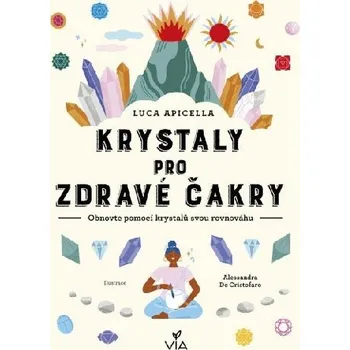 Duchovní literatura Krystaly pro zdravé čakry - Luca Apicela