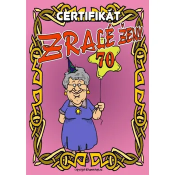 Žertovný předmět Certifikát zralé ženy 70
