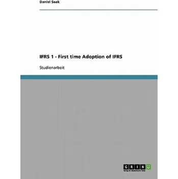 Cizojazyčná kniha IFRS 1 - First time Adoption of IFRS – Daniel Saak (DE)