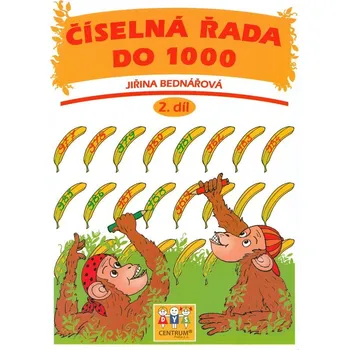 Matematika Číselná řada do 1000, 2. díl - Jiřina Bednářová