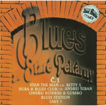 Zahraniční hudba CD Various: Blues Ze Staré Pekárny Č.1 2002