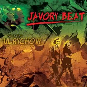 Zahraniční hudba CD Hana A Petr Ulrychovi: Javory Beat 2015