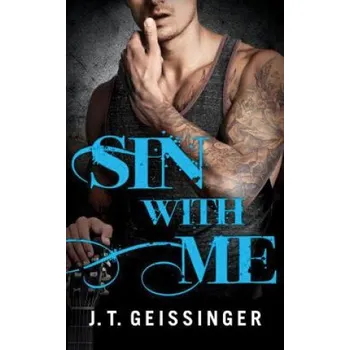 Kniha Sin With Me – J. T. Geissinger (EN)