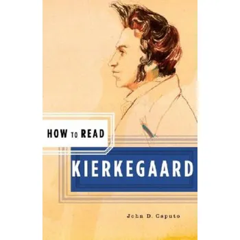 How to Read Kierkegaard – John D. Caputo (EN)