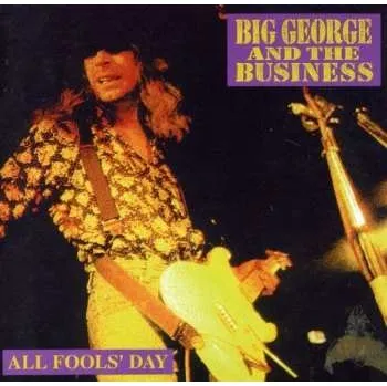 Zahraniční hudba CD Big George And The Business: All Fools' Day 2002