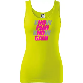 Dámské tričko Know Pain, Know Gain - Dámské tílko - 2XL ( Limetková )