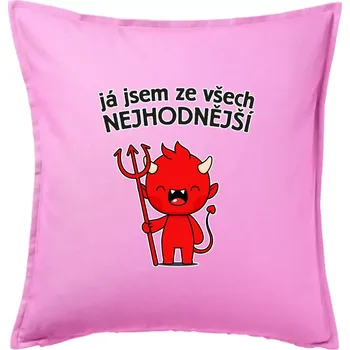 Polštář Já jsem ze všech nejhodnější - Polštář 50x50 - 50x50 - Pouze potah ( Růžová )