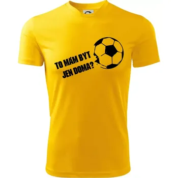 Chlapecké tričko To mám být jen doma? - Fotbal - Dětské triko sportovní (dresovina) - 134 cm/8 let ( Žlutá )