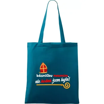 Básničku neumím, ale hodná jsem byla - Taška bavlněná - 42 x 38 cm ( Petrolejová )