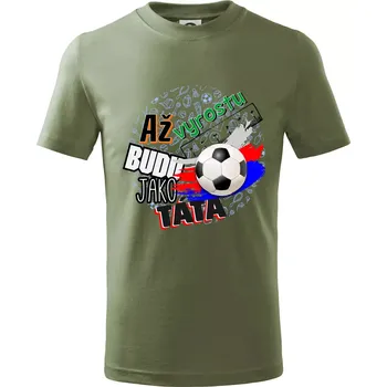 Chlapecké tričko Až vyrostu budu jako táta - fotbalista - Tričko dětské bavlněné - 158 cm/12 let ( Khaki )