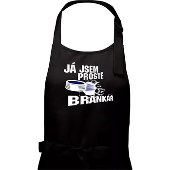 Kuchyňská zástěra Ja jsem prostě brankář (hokej) - Pánská zástěra na vaření - Univerzální velikost ( Černá )