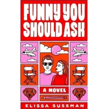 Funny You Should Ask : A Novel (Elissa Sussman, 2022)