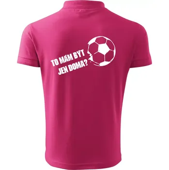 Pánská košile To mám být jen doma? - Fotbal - Polokošile pánská Pique Polo 203 - 3XL ( Purpurová )