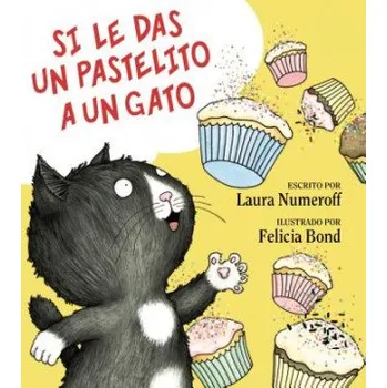 Beletrie pro dospělé Si le das un pastelito a un gato – Laura Numeroff (EN)