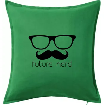 Polštář Future nerd - Polštář 50x50 - 50x50 - Pouze potah ( Středně zelená )