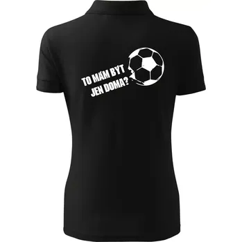To mám být jen doma? - Fotbal - Polokošile dámská Pique Polo - 2XL ( Černá )