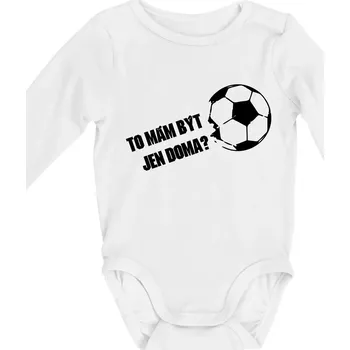 To mám být jen doma? - Fotbal - Body kojenecké s dlouhým rukávem - Dlouhý r. 3-6 měs ( Bílá )