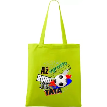 Až vyrostu budu jako táta - fotbalista - Taška bavlněná - 42 x 38 cm ( Limetková )