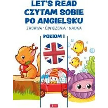Cizojazyčná kniha Let's read. Czytam sobie po angielsku. Poziom 1 - opracowanie zbiorowe