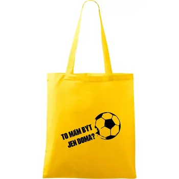 To mám být jen doma? - Fotbal - Taška bavlněná - 42 x 38 cm ( Žlutá )