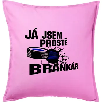 Polštář Ja jsem prostě brankář (hokej) - Polštář 50x50 - 50x50 - Pouze potah ( Růžová )