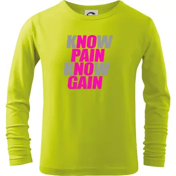 Chlapecké oblečení Know Pain, Know Gain - Triko dětské Long Sleeve - 146 cm/10 let ( Limetková )