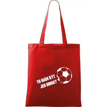 To mám být jen doma? - Fotbal - Taška bavlněná - 42 x 38 cm ( Červená )