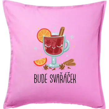 Polštář Bude svařáček - sklenička - Polštář 50x50 - 50x50 - Pouze potah ( Růžová )