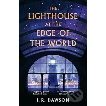 The Lighthouse at the Edge of the World - J. R. Dawson Pan Macmillan