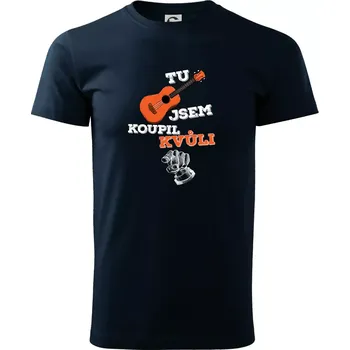 Když koupíš kytaru - Triko extra velké (5-8XL) - 8XL ( Námořní modrá (velmi tmavá - téměř černá) )