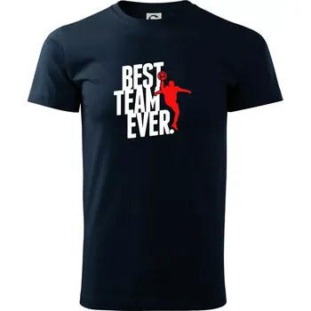 Best team ever - Triko extra velké (5-8XL) - 8XL ( Námořní modrá (velmi tmavá - téměř černá) )